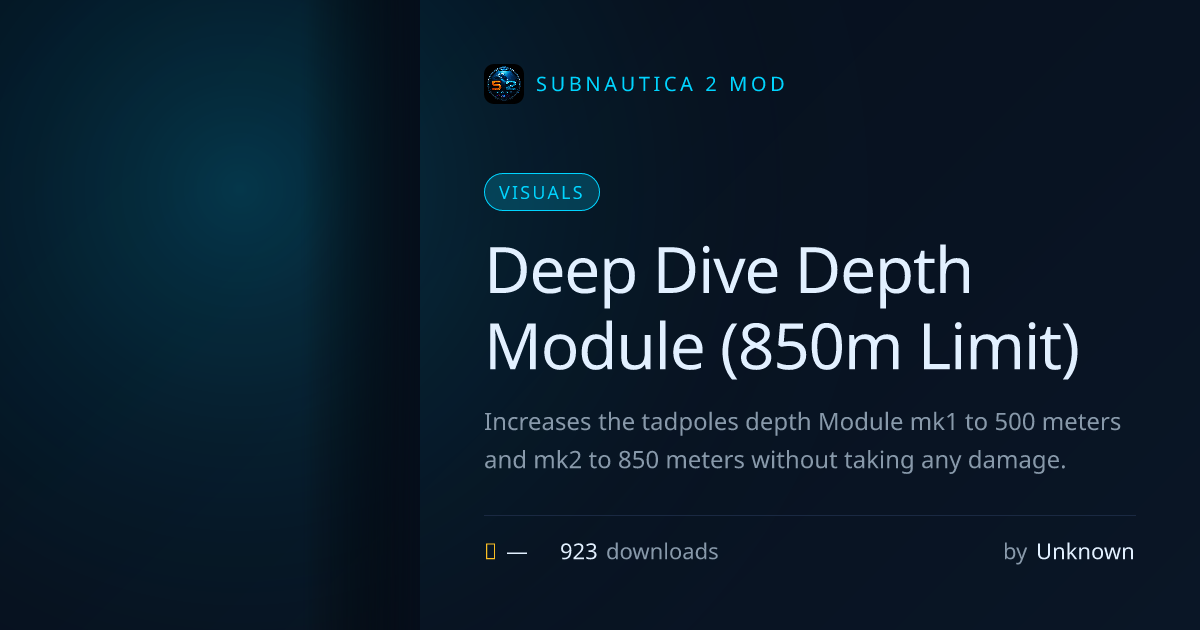 Deep Dive Depth Module (850m Limit) · Subnautica 2 Mod Hub